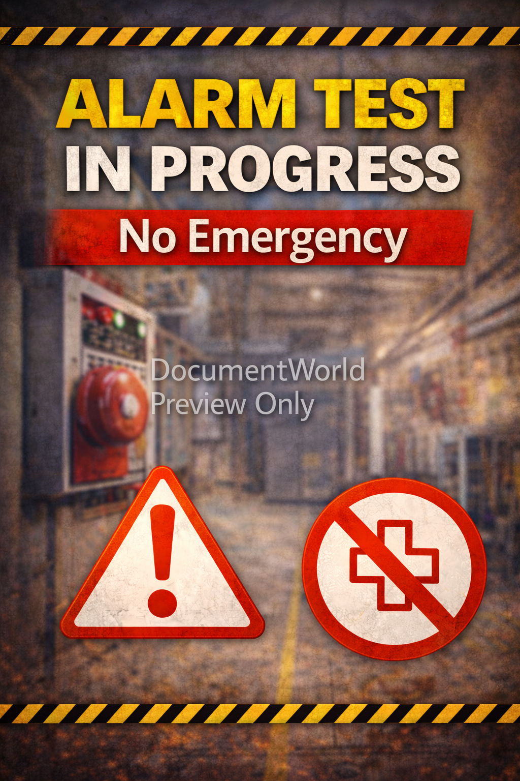 Alarm Test in Progress safety poster showing No Emergency notice for fire alarm system testing